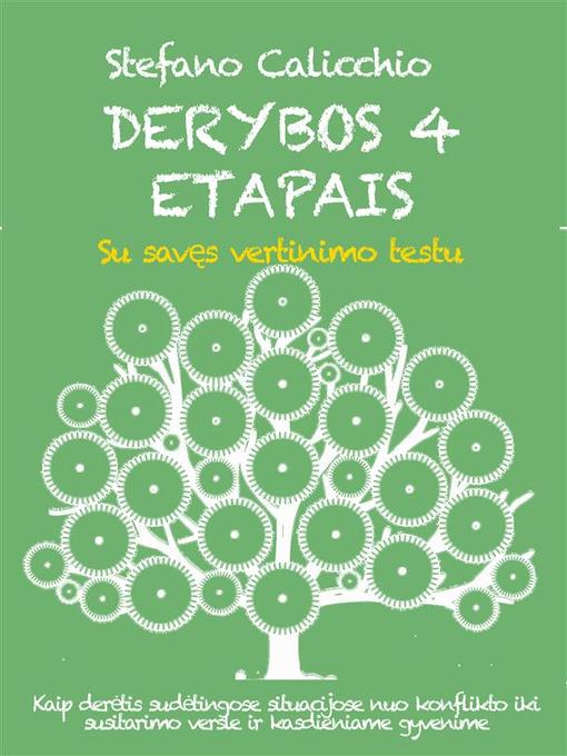 Cover image for DERYBOS 4 ETAPAIS. Kaip derėtis sudėtingose situacijose nuo konflikto iki susitarimo versle ir kasdieniame gyvenime